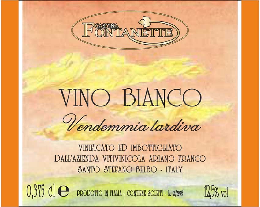 Vino Bianco Vendemmia tardiva - Cascina Fontanette (etichetta)