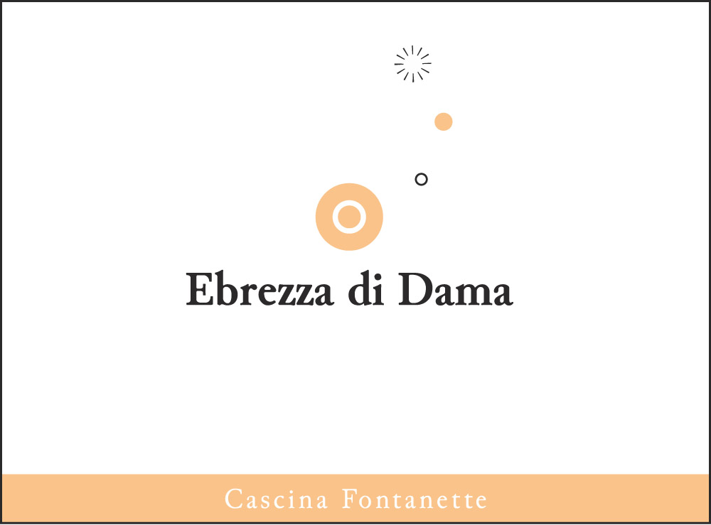 Mosto parzialmente fermentato Ebrezza di Dama - Cascina Fontanette (label)